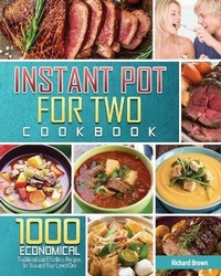 Abbildung von: The Most Comprehensive Instant Pot for Two Cookbook - Richard E. Brown