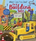 Cover: What Can You See On a Building Site? - Liontree Publishing