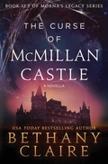 Cover: The Curse of McMillan Castle - A Novella - Bethany Claire Books, LLC