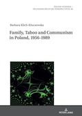 Cover: Family, Taboo and Communism in Poland, 1956-1989 - Peter Lang Verlag