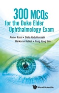 Cover: 300 Mcqs For The Duke Elder Ophthalmology Exam - World Scientific Publishing Co Pte Ltd