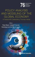 Cover: Policy Analysis And Modeling Of The Global Economy: A Festschrift Celebrating Thomas Hertel - World Scientific Publishing Co Pte Ltd
