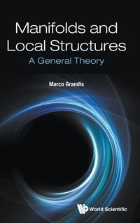 Abbildung von: Manifolds And Local Structures: A General Theory - World Scientific Publishing Co Pte Ltd