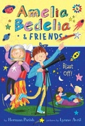 Cover: Amelia Bedelia & Friends #6: Amelia Bedelia & Friends Blast Off - HarperCollins