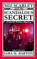 Cover: Miz Scarlet and the Scandalous Secret - Sara Barton
