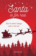 Cover: Santa is for Real: But he Doesn't Always Wear a Red Suit - Author Academy Elite