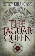 Cover: The Jaguar Queen (The Veritas Codex Series, #2) - The Veritas Codex Series