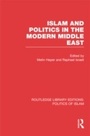 Cover: Islam and Politics in the Modern Middle East (RLE Politics of Islam) - Routledge