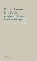 Cover: Die Welt verdient keinen Weltuntergang - Wallstein