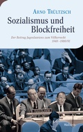 Cover: Sozialismus und Blockfreiheit - Wallstein