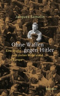 Cover: Ohne Waffen gegen Hitler - Wallstein