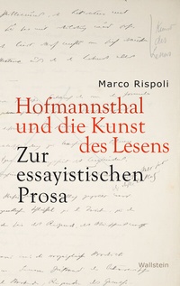 Abbildung von: Hofmannsthal und die Kunst des Lesens - Wallstein