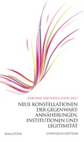Abbildung von: Neue Konstellationen der Gegenwart: Annäherungen, Institutionen und Legitimität - Wallstein