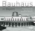 Cover: Bauhaus in Bayern - bebra verlag