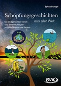 Cover: Sch&ouml;pfungsgeschichten aus aller Welt - BVK Buch Verlag Kempen