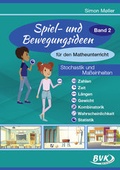 Cover: Spiel- und Bewegungsideen f&uuml;r den Matheunterricht Band 2 - BVK Buch Verlag Kempen