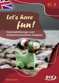 Cover: Let's have fun - Grammatik&uuml;bungen und kompetenzorientierte Aufgaben - BVK Buch Verlag Kempen