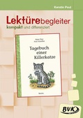Cover: Lekt&uuml;rebegleiter - kompakt und differenziert: Tagebuch einer Killerkatze - BVK Buch Verlag Kempen
