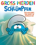 Cover: Gro&szlig; werden mit den Schl&uuml;mpfen: Der Schlumpf, der Angst im Dunkeln hat - Splitter-Verlag