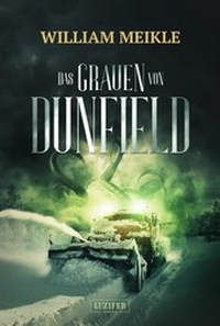 Abbildung von: DAS GRAUEN VON DUNFIELD - Luzifer-Verlag