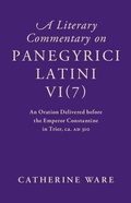 Cover: A Literary Commentary on Panegyrici Latini VI(7) - Cambridge University Press