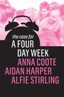 Cover: The Case for a Four Day Week - Wiley