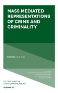 Cover: Mass Mediated Representations of Crime and Criminality - Emerald Publishing Limited
