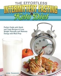 Enlarge image Cover: The Effortless Intermittent Fasting and Keto Diet - Jose Sanders