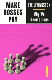 Abbildung von: Make Bosses Pay - Pluto Press