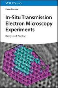 Enlarge image Cover: In Situ Transmission Electron Microscopy Experiments - Design and Practice - Wiley-VCH