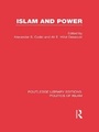 Cover: Islam and Power (RLE Politics of Islam) - Routledge