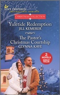 Cover: Yuletide Redemption and The Pastor's Christmas Courtship - Harlequin