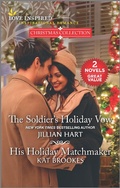 Cover: The Soldier's Holiday Vow and His Holiday Matchmaker - Love Inspired Christmas Collection
