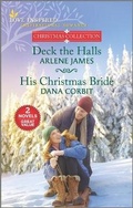 Cover: Deck the Halls and His Christmas Bride - Love Inspired Christmas Collection