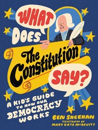 Enlarge image Cover: What Does the Constitution Say? - Workman Kids
