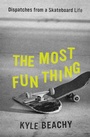 Cover: The Most Fun Thing - Grand Central Publishing