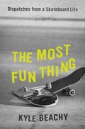Cover: The Most Fun Thing - Grand Central Publishing