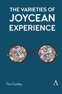 Cover: The Varieties of Joycean Experience - Anthem Press