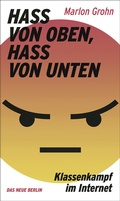 Cover: Hass von oben, Hass von unten - Das Neue Berlin