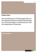 Abbildung von: Die Auswirkung des Verfassungsrechts auf die immissionsschutzrechtliche Beurteilung des Glockenschlags von Kirchtürmen und des islamischen Gebetsrufs - GRIN Verlag