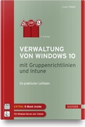Abbildung von: Verwaltung von Windows 10 mit Gruppenrichtlinien und Intune - Hanser