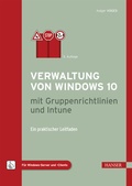 Cover: Verwaltung von Windows 10 mit Gruppenrichtlinien und Intune - Hanser