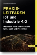 Bild: Praxisleitfaden IoT und Industrie 4.0 - Hanser