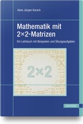 Cover: Mathematik mit 2x2-Matrizen - Hanser