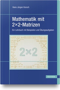 Abbildung von: Mathematik mit 2x2-Matrizen - Hanser