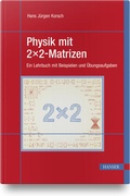 Cover: Physik mit 2x2-Matrizen - Hanser