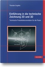 Cover: Einf&uuml;hrung in die technische Zeichnung 2D und 3D - Hanser
