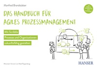 Abbildung von: Das Handbuch für agiles Prozessmanagement - Hanser