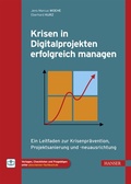 Cover: Krisen in Digitalprojekten erfolgreich managen - Hanser