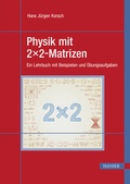 Cover: Physik mit 2x2-Matrizen - Hanser